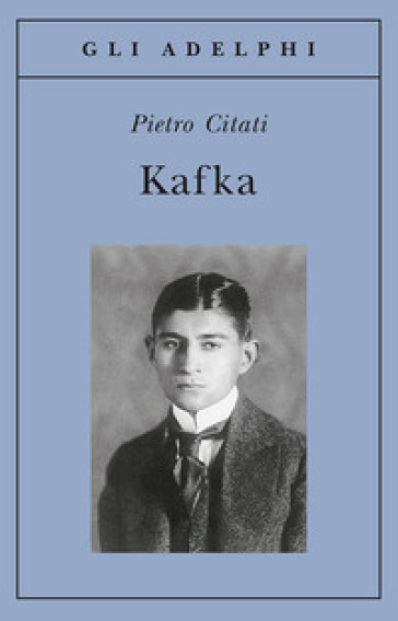 Kafka - Pietro Citati