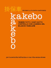 Kakebo. Tenere tutti i conti sotto controllo con l agenda del bilancio familiare