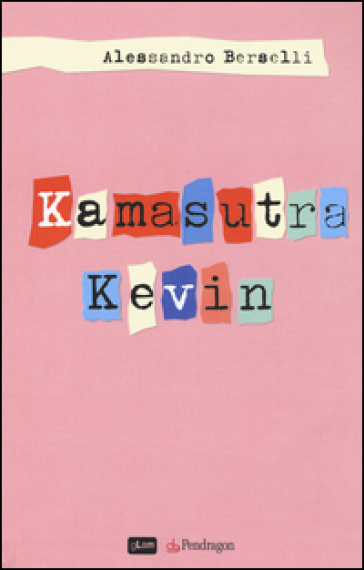 Kamasutra Kevin - Alessandro Berselli