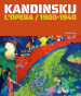 Kandinskij. L opera / 1900-1940. Ediz. illustrata