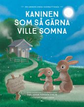 Kaninen som sa gärna ville somna : en annorlunda godnattsaga