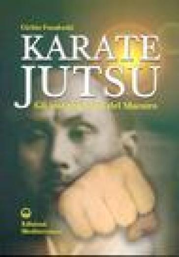 Karate Jutsu. Gli insegnamenti del maestro - Gichin Funakoshi