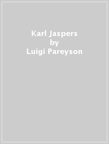 Karl Jaspers - Luigi Pareyson