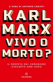 Karl Marx. Vivo o morto?