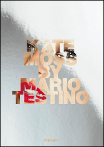 Kate Moss. Ediz. italiana, spagnola e portoghese - Mario Testino