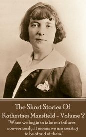 Katherine Mansfield - The Short Stories - Volume 2