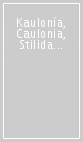 Kaulonía, Caulonia, Stilida (e oltre). Indagini topografiche nel territorio. Con CD-ROM