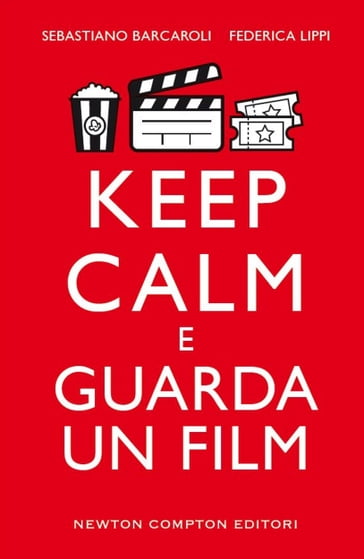 Keep calm e guarda un film - Federica Lippi - Sebastiano Barcaroli