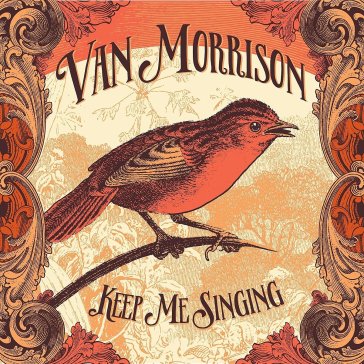 Keep me singing - Van Morrison
