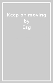 Keep on moving