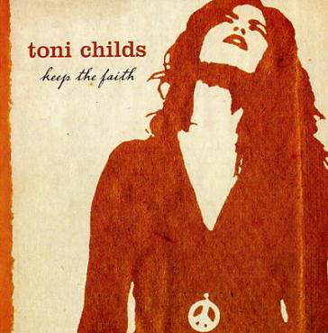 Keep the faith - Toni Childs