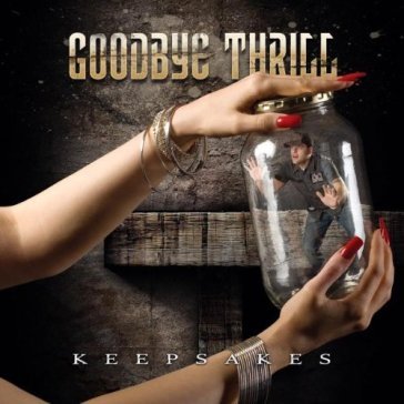 Keepsakes - GOODBYE THRILL