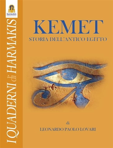 Kemet - Storia dell'Antico Egitto - Leonardo Paolo Lovari