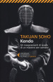 Kendo. Gli insegnamenti di spada di un maestro zen samurai