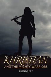 Khristian and the Mighty Warriors