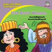 Kids-Life Bible StorybookFive Brave Women