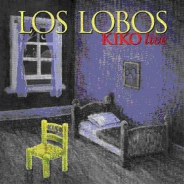 Kiko live - Los Lobos