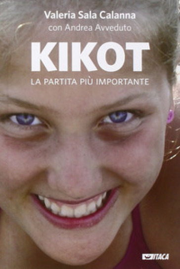 Kikot. La partita più importante - Valeria Sala Calanna - Andrea Avveduto