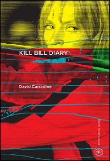 Kill Bill diary - David Carradine