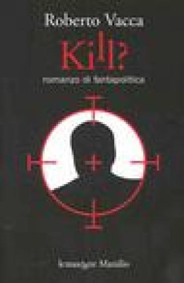 Kill? - Roberto Vacca