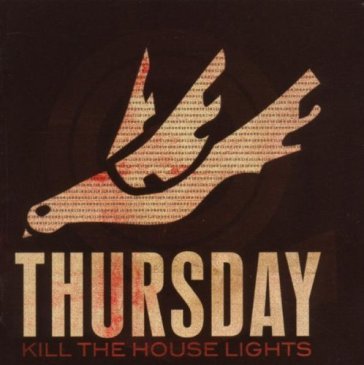 Kill the house lights - Thursday
