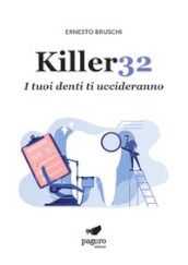 Killer32. I tuoi denti ti uccideranno