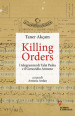 Killing orders. I telegrammi di Talat Pasha e il genocidio armeno