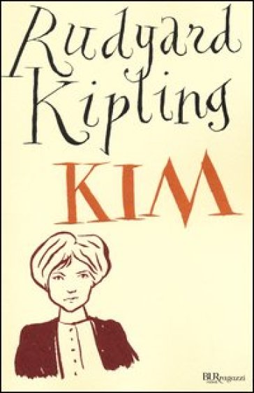 Kim. Ediz. integrale - Joseph Rudyard Kipling