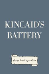 Kincaid s Battery