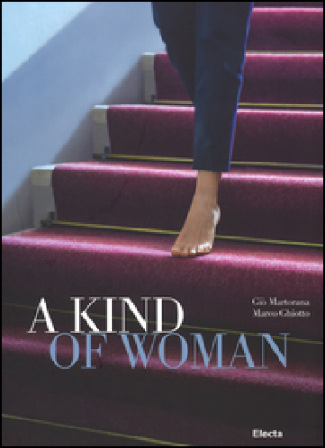 Kind of woman. Ediz. italiana e inglese (A) - Giò Martorano - Marco Ghiotto