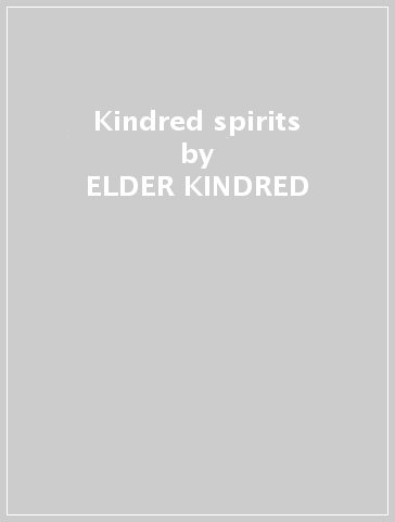 Kindred spirits - ELDER KINDRED