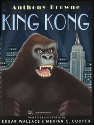 King Kong - Anthony Browne