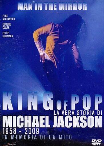 King Of Pop - La Vera Storia Di Michael Jackson - Allan Moyle