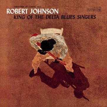 King of the delta blues s - Robert Johnson