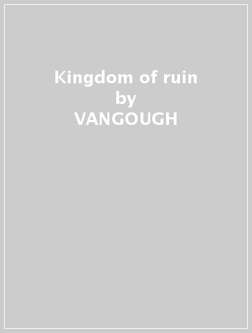 Kingdom of ruin - VANGOUGH