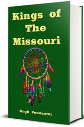 Kings of the Missouri (Illustrated)