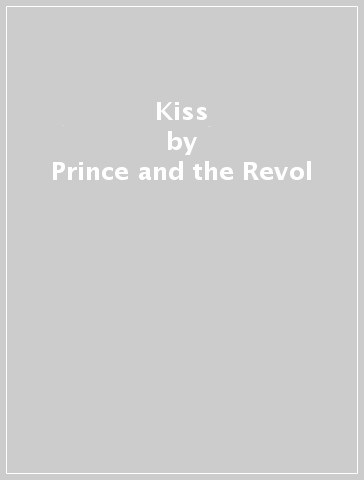 Kiss - Prince and the Revol