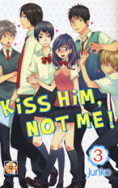 Kiss him, not me!. 3.