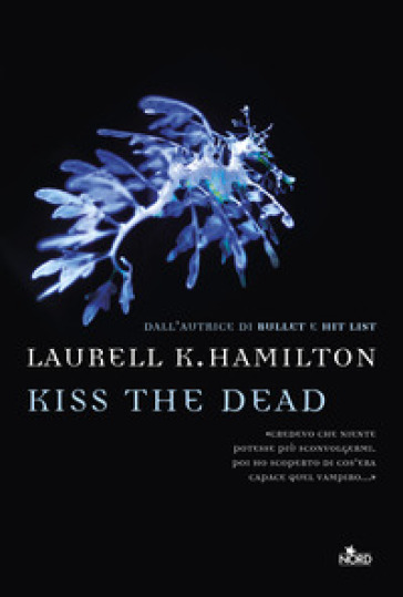 Kiss the dead - Laurell K. Hamilton