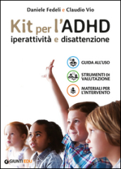 Kit per l ADHD. Iperattività e disattenzione: Guida all uso-Strumenti di valutazione-Materiali per l intervento