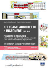 Kit esame di abilitazione alle professioni di architetto sez. A-B, ingegnere sez. A-B, geometra, perito edile e per i concorsi nell area tecnica degli Enti locali. Con espansione online