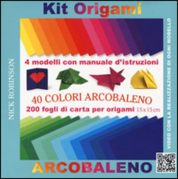 Kit origami. 40 colori arcobaleno. Con gadget - Nick Robinson