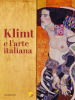 Klimt e l arte italiana. Ediz. illustrata