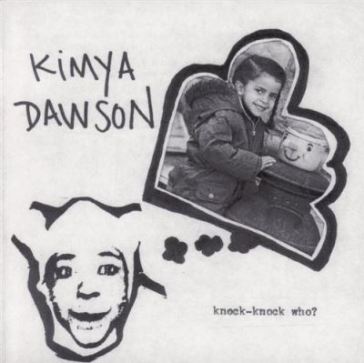 Knock knock who? - KYMYA DAWSON