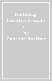 Kollontaj. Libertà sessuale e libertà comunista