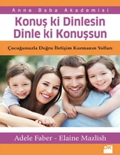 Konu ki Dinlesin Dinle ki Konusun