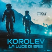 Korolev, la luce di Eris