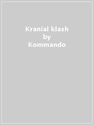 Kranial klash - Kommando