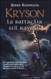 Kryson. La battaglia sul Rayhin