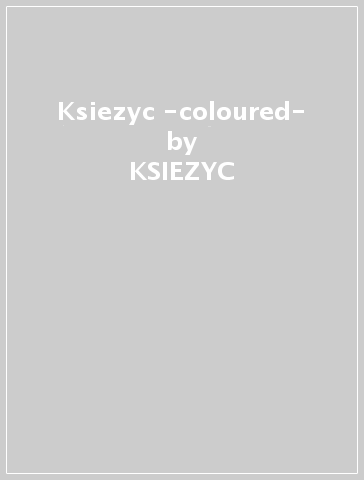 Ksiezyc -coloured- - KSIEZYC